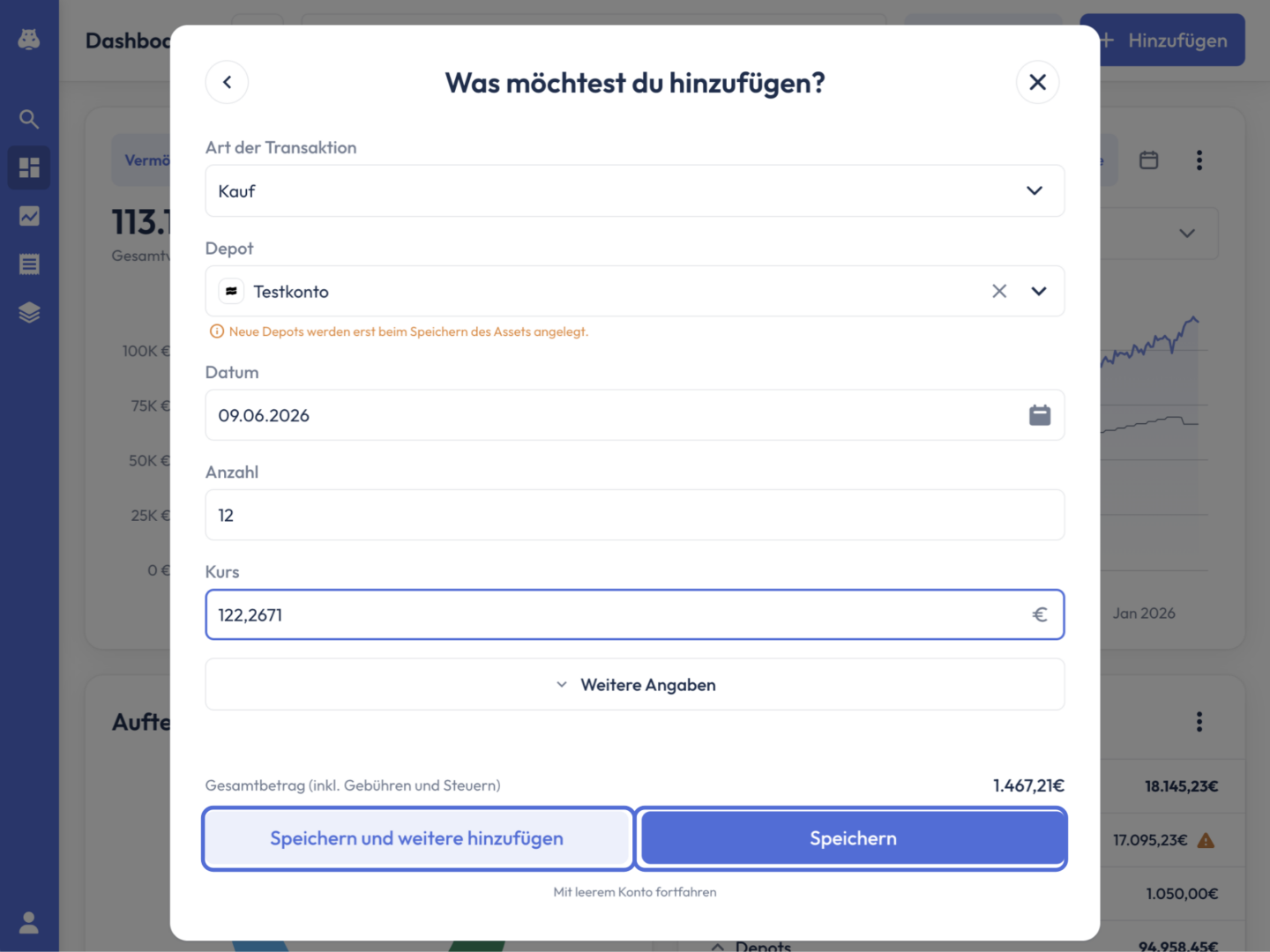 Ausgefülltes Asset-Formular: Transaktionsart ‚Kauf‘, Depot ‚Testkonto‘, Datum 09.06.2026, Anzahl 12, Kurs 122,2671 €, Gesamtbetrag 1.467,21 €. Die Buttons ‚Speichern und weitere hinzufügen‘ und ‚Speichern‘ sind hervorgehoben.